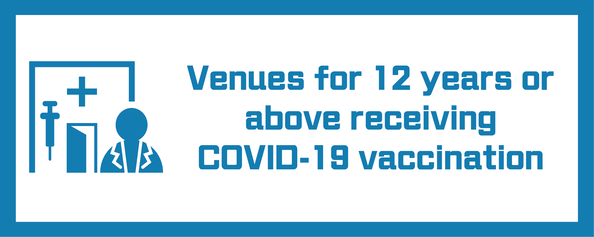 Venues for 12 years or above receiving COVID-19 vaccination